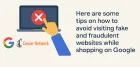 Here are some tips on how to avoid visiting fake and fraudulent websites while shopping on Google