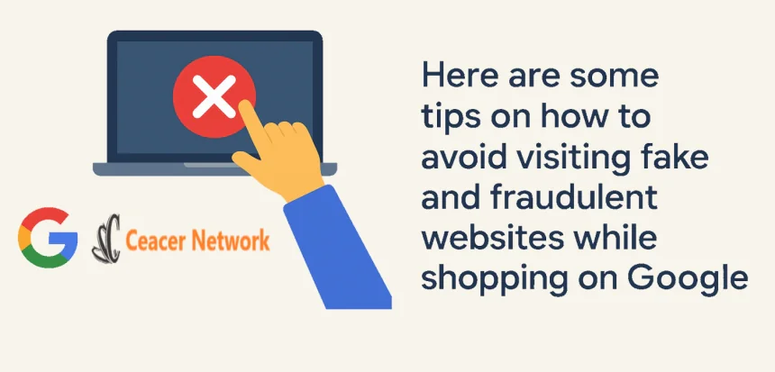 Here are some tips on how to avoid visiting fake and fraudulent websites while shopping on Google